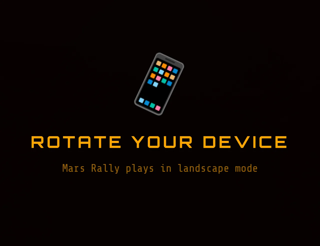 Mars Rally Championship in-game screenshot: the game on a phone held upright, covered by a prompt with a phone icon reading ROTATE YOUR DEVICE and Mars Rally plays in landscape mode